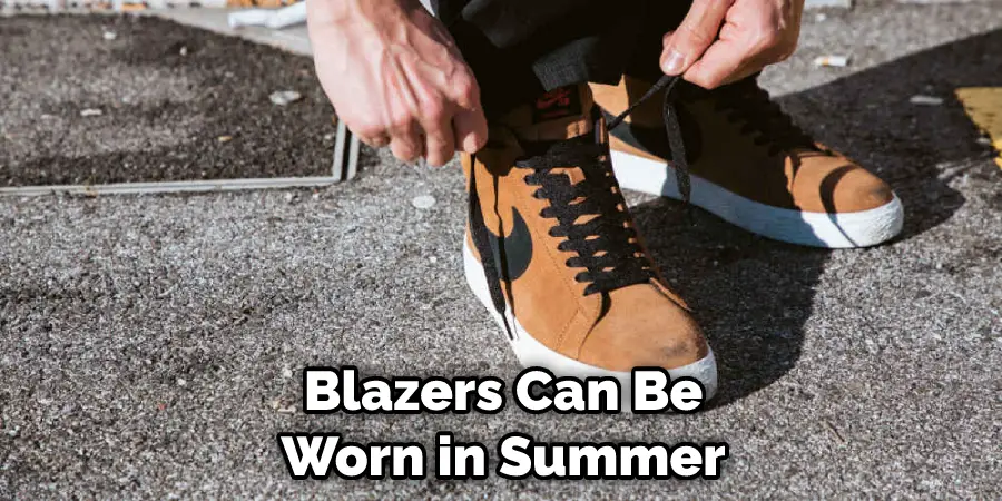 Blazers Can Be Worn in Summer